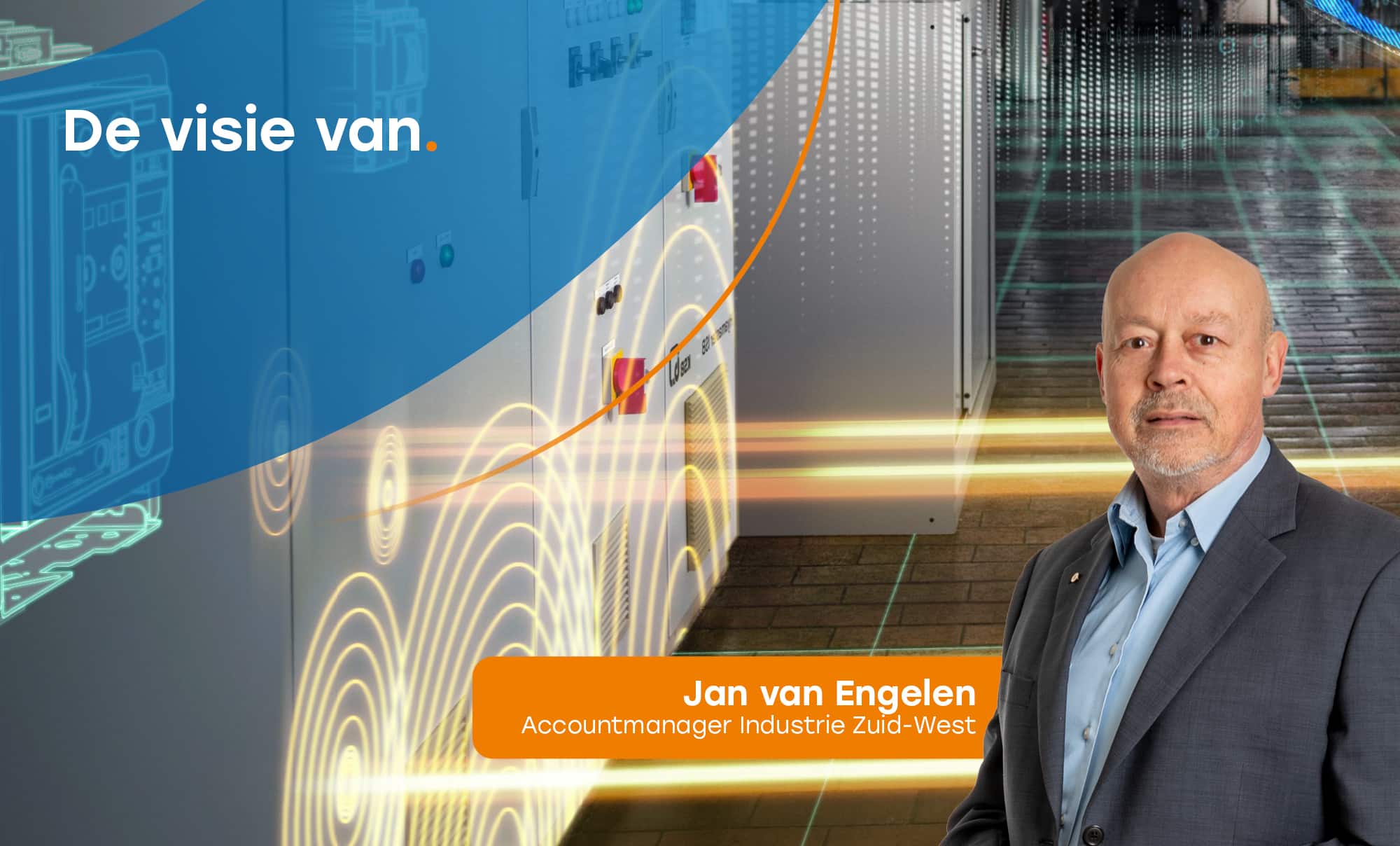 Nieuwsbericht: De visie van… Accountmanager Industrie Zuid-West Jan van Engelen over slimme machinebouw